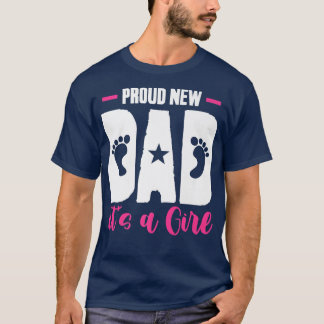Gender Reveal Fathers Day Proud New Dad Its A Gi T-Shirt