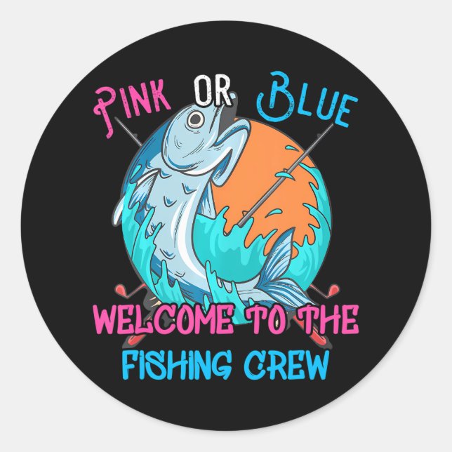 Gender Reveal Fishing for a Fishermen Classic Round Sticker (Front)