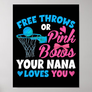 Gender Reveal Free Throws Or Pink Bows Nana Loves Poster