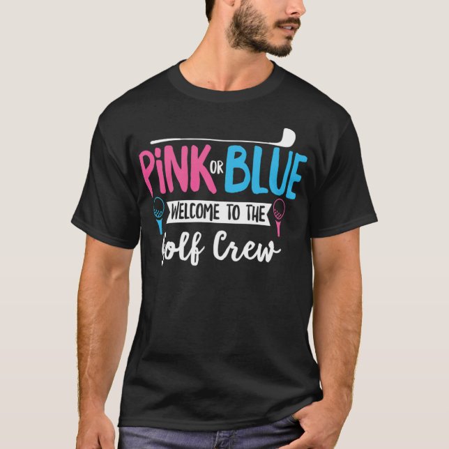 Gender Reveal Golf Quote for a Golf golftote golfs T-Shirt (Front)