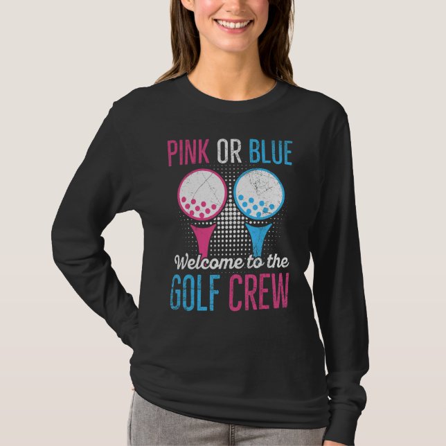 Gender Reveal Golf Quote For A Golf T-Shirt (Front)