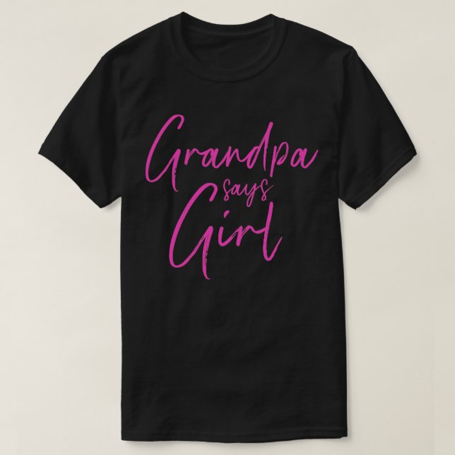 Gender reveal grandpa says girl matching family ba T-Shirt (Design Front)
