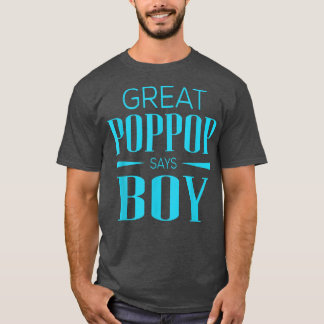 Gender Reveal Great Poppop Says Boy Matching Baby T-Shirt
