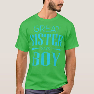Gender Reveal Great Sister Says Boy Matching Baby T-Shirt