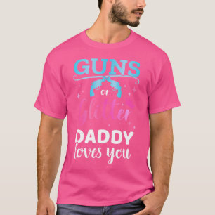 Gender Reveal Guns Or Glitter Daddy Matching Baby T-Shirt