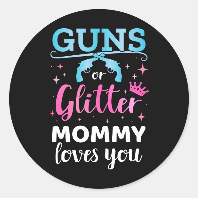 Gender reveal guns or glitter mommy baby party classic round sticker (Front)