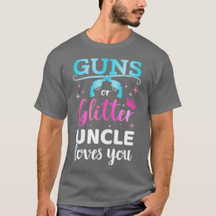 Gender reveal guns or glitter uncle matching baby  T-Shirt