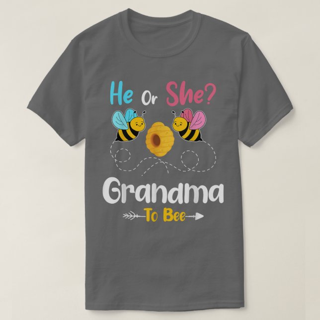 Gender Reveal He or She Grandma to Bee Baby Announ T-Shirt (Design Front)