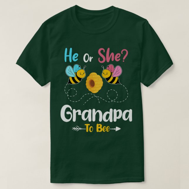 Gender Reveal He or She Grandpa to Bee Baby Announ T-Shirt (Design Front)