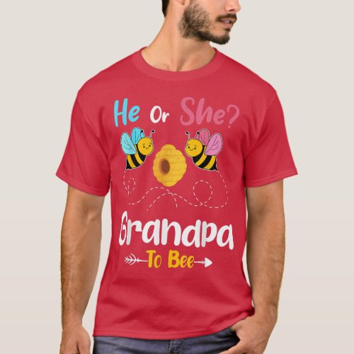 Gender Reveal He or She Grandpa to Bee Baby Announ T_Shirt