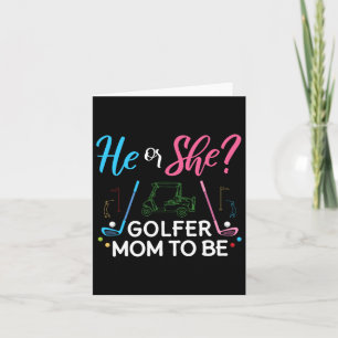 Gender Reveal He Or She Mom To Be Golfer Future Mo Card