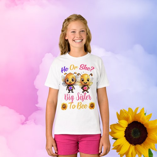 Gender Reveal He She Big Sister to Bee Girls White T_Shirt