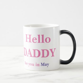 Gender Reveal Hello Daddy Pregnancy Full Coffee Magic Mug by Frasure_Studios at Zazzle