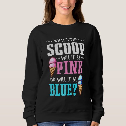 Gender Reveal Ice Cream Scoop Pink Or Blue Sweatshirt