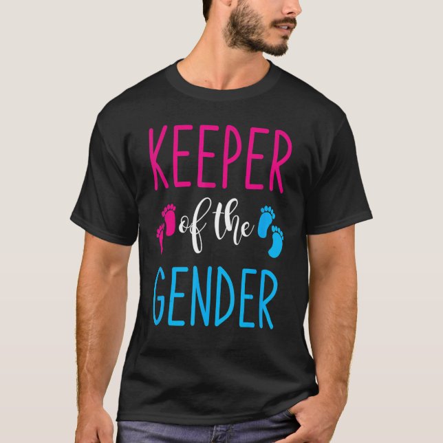 Gender Reveal Keeper Of The Gender 6 T-Shirt (Front)