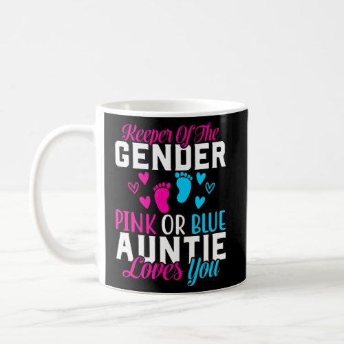 Gender Reveal Keeper Of The Gender Auntie Gender Coffee Mug