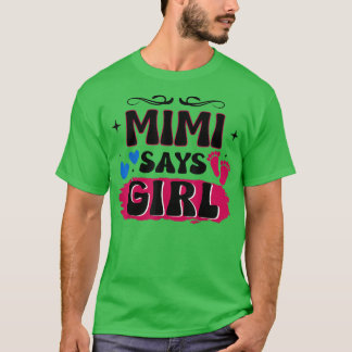 Gender Reveal Mimi Says Girl Matching Family Baby T-Shirt