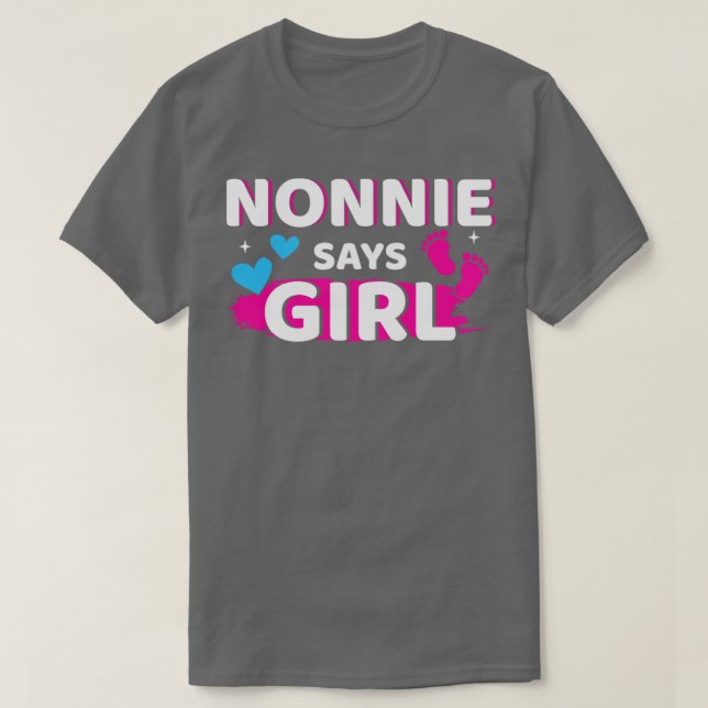 Gender reveal nonnie says girl matching family bab T-Shirt (Design Front)