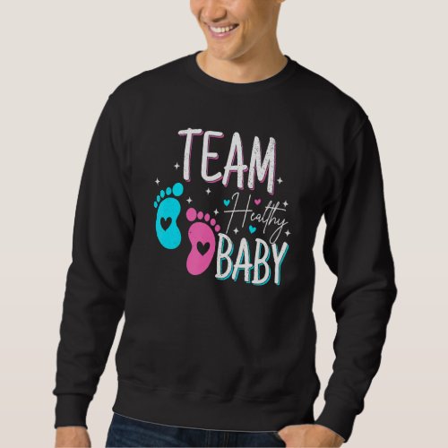 Gender Reveal Of Team Healthy Baby Party Supplies Sweatshirt