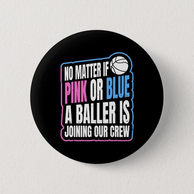 Gender Reveal Party Quote for a Basketball Player  Button (Front)