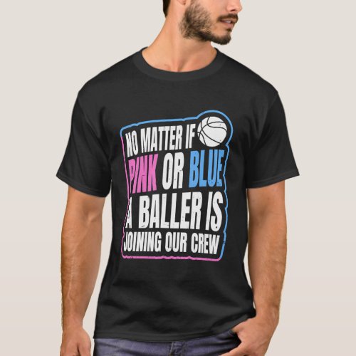 Gender Reveal Party Quote For A Basketball Player T_Shirt