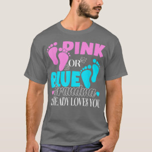 Gender Reveal Party s Pink Or Blue Grandma Loves Y T-Shirt