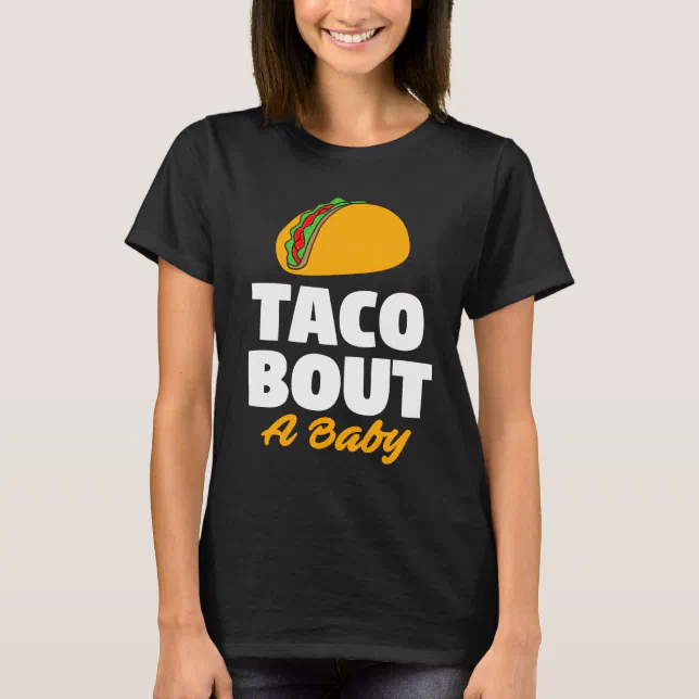 Gender Reveal Party Taco Bout A Baby Shower T-Shirt | Zazzle