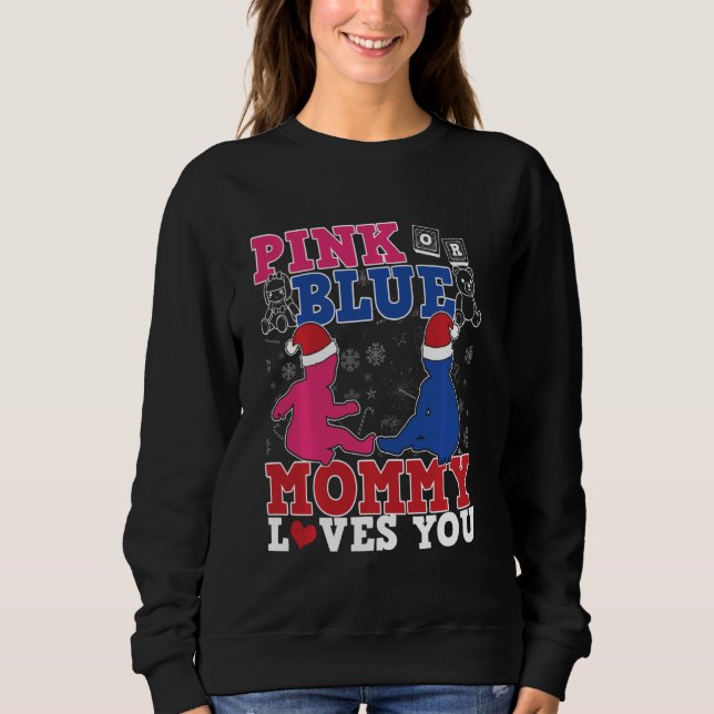 Gender Reveal Pink And Blue Mommy Loves You For Ne Sweatshirt (Front)