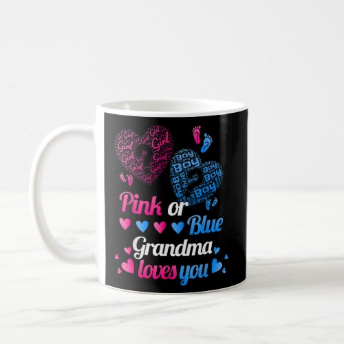 Gender Reveal Pink or Blue Grandma Loves You Famil Coffee Mug