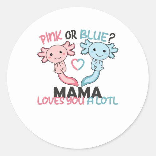 gender reveal pink or blue mama loves you a lotl classic round sticker