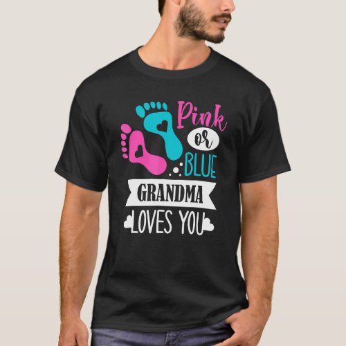 Gender Reveal Pregnancy Pink Or Blue Grandma Loves T_Shirt