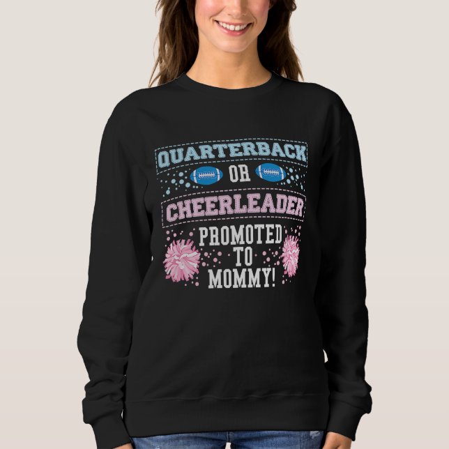 Gender Reveal Quarterback Promoted to Mommy Sweatshirt (Front)