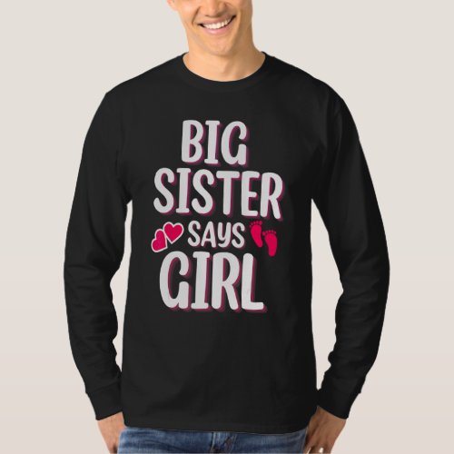 Gender Reveal Sister Says Girl Gender Reveal Baby  T-Shirt