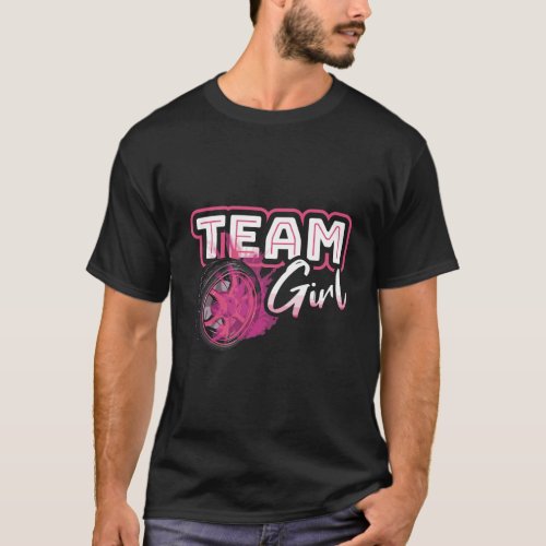 Gender Reveal Team Girl Burnouts Baby Shower Party T_Shirt