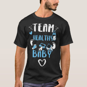 Gender Reveal Team Healthy Baby  Baby Boy Sayings T-Shirt