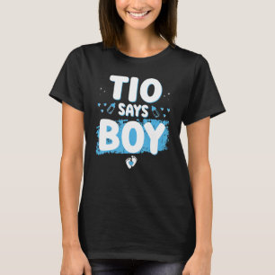 Gender Reveal Tio Says Boy Baby Shower Party Match T-Shirt