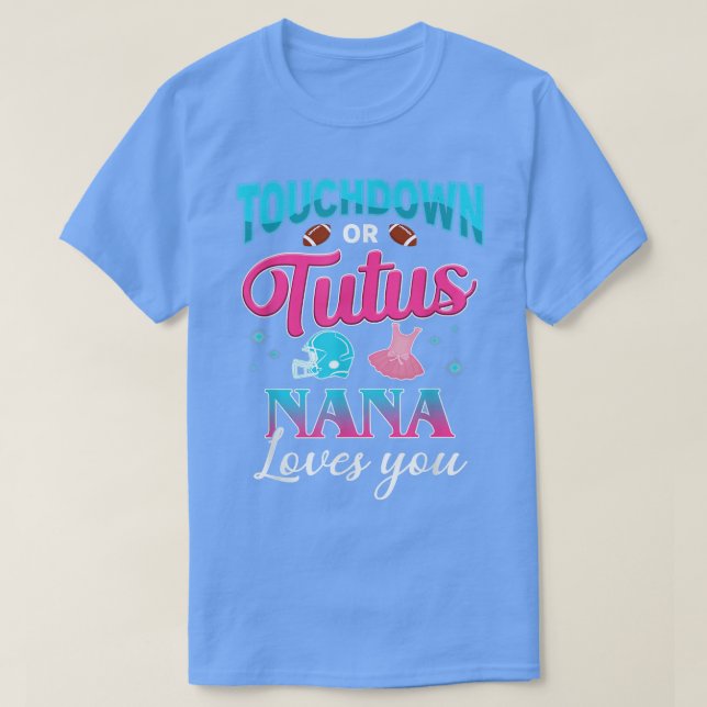Gender Reveal Touchdown Or Tutus Nana Matching Bab T-Shirt (Design Front)