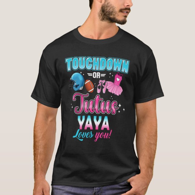 Gender Reveal Touchdowns Or Tutus Yaya Matching Ba T-Shirt (Front)