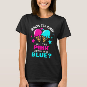 Gender Reveal Whats The Scoop Pink Blue Ice Cream T-Shirt