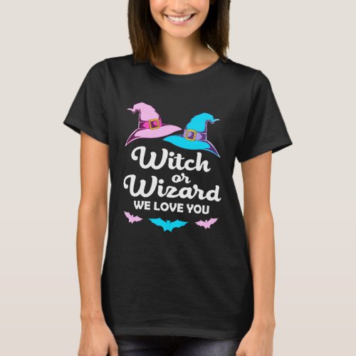 Gender Reveal Witch Or Wizard Love Baby Pregnancy T_Shirt