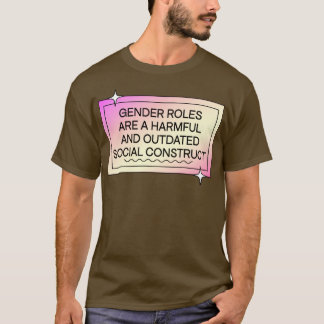 Gender Roles Are Outdated T-Shirt