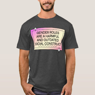 Gender Roles Are Outdated T-Shirt