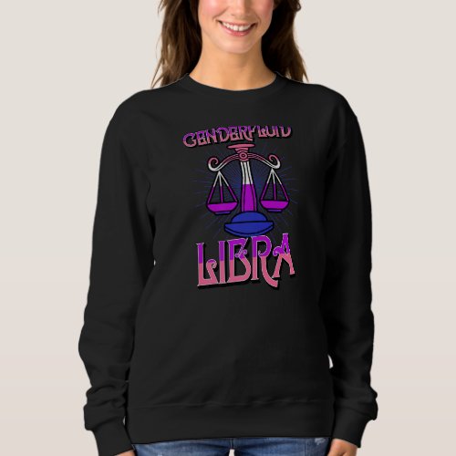 Genderfluid Libra Zodiac Sign Birthday Horoscope   Sweatshirt
