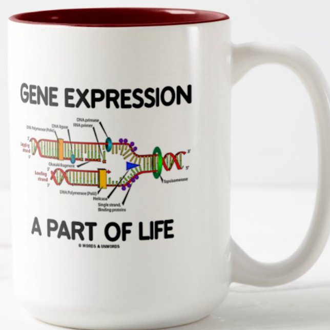 Gene Expression A Part Of Life (DNA Replication) Two-Tone Coffee Mug (Mug featuring DNA replication & the molecular biology truism saying "Gene Expression A Part Of Life")
