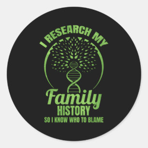 Genealogist Research My Family History Genealogy A Classic Round Sticker