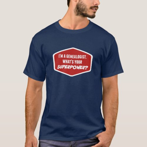 Genealogist Superpower T_Shirts