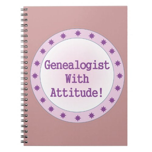 Genealogist With Attitude Notebook