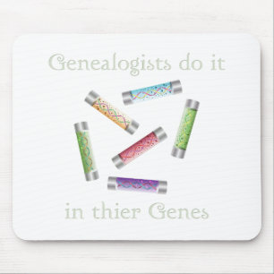 Genealogists Do it in Thier Genes Mouse Pad