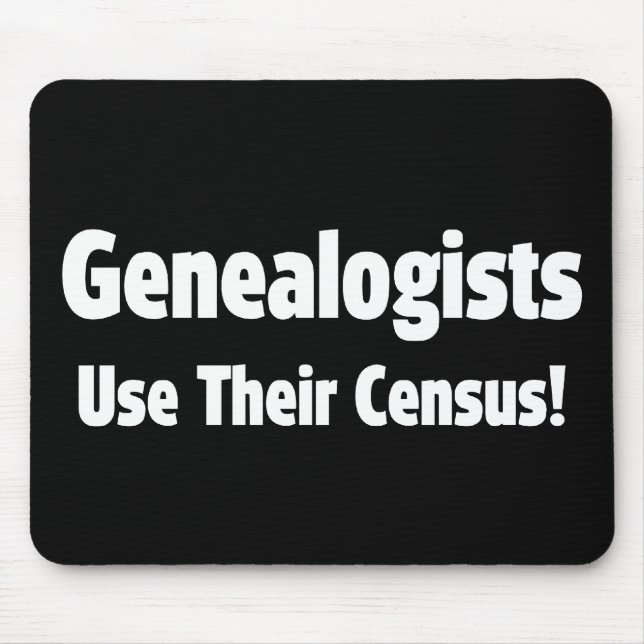 Genealogists Use Their Census Mouse Pad (Front)
