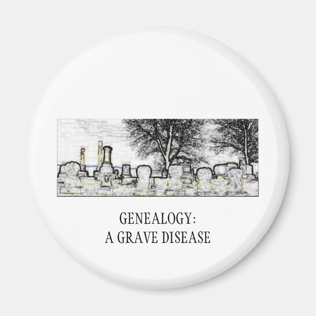 GENEALOGY:  A GRAVE DISEASE MAGNET (Front)